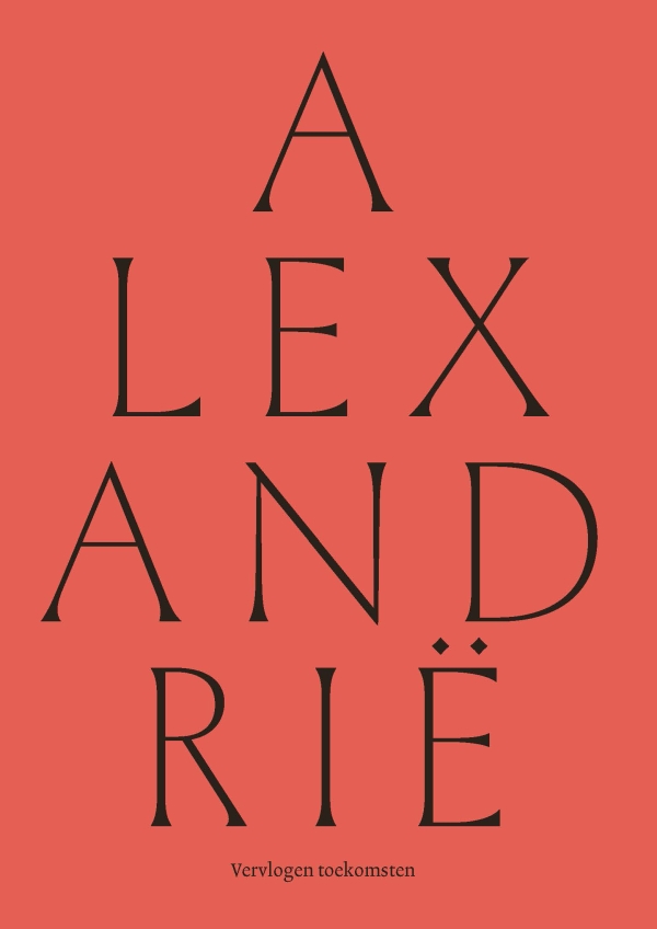 Alexandrië: vervlogen toekomsten