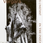 Angel Vergara. In the Instant / Dans l'instant
