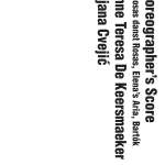 Carnets d'une Chorégraphe. Fase, Rosas danst Rosas, Elena's Aria, Bartók