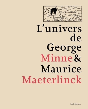 L'Univers de George Minne et Maurice Maeterlinck