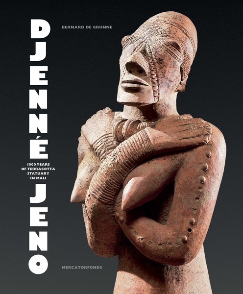 Djenné-jeno. 1000 Years of terracotta statuary in Mali