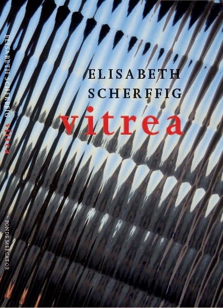 Elisabeth Scherffig: Vitrea