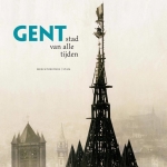 Gent.Stad van alle tijden