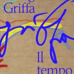 Giorgio Griffa. Il tempo è memoria
