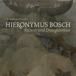 Hieronymus Bosch, Painter and Draughtsman. Technical Studies