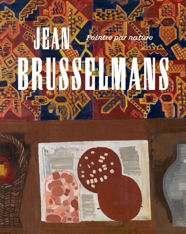 Jean Brusselmans. Peintre par nature