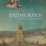 Jérôme Bosch, peintre et dessinateur. Catalogue raisonné
