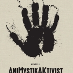 Kendell Geers, AniMystikAKtivist