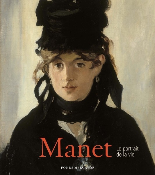 Manet. Le portrait de la vie