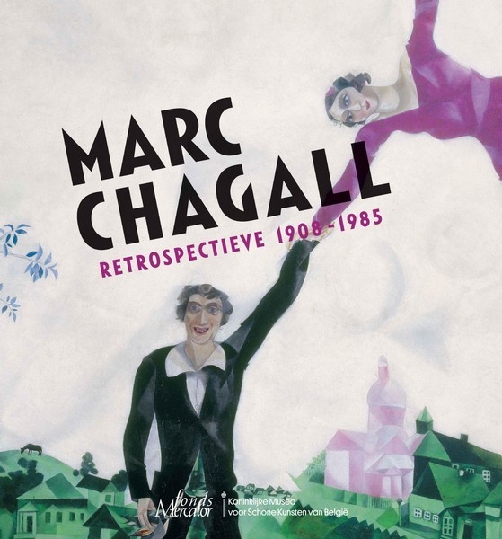 Marc Chagall. Retrospectieve 1908-1985