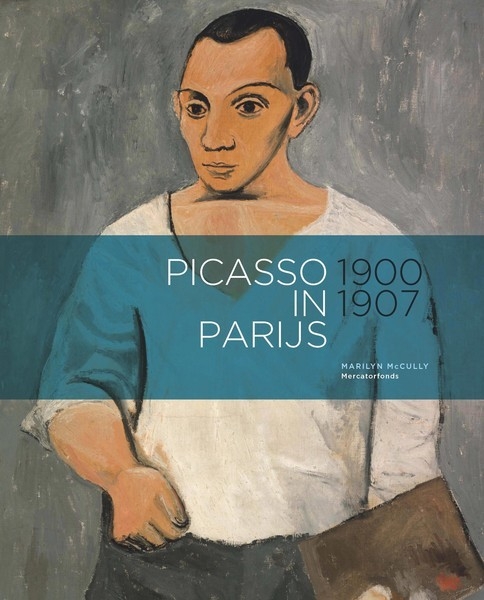 パリ時代のピカソ 画集「Picasso in Paris 1900-1907」 Picasso in Paris 1900-1907 | Mercatorfonds