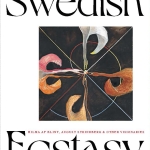 SWEDISH ECSTACY. Hilma af Klint, August Strindberg and other visionaries.