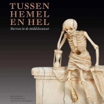 Entre le Paradis et l'Enfer. Mourir au Moyen Age