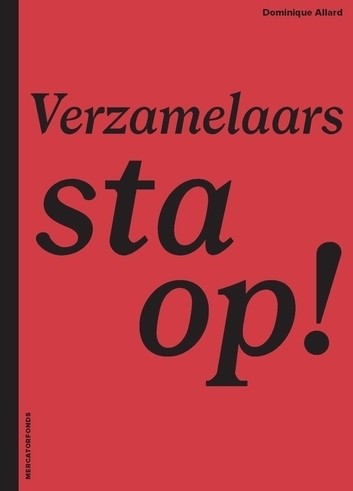 Verzamelaars, sta op!